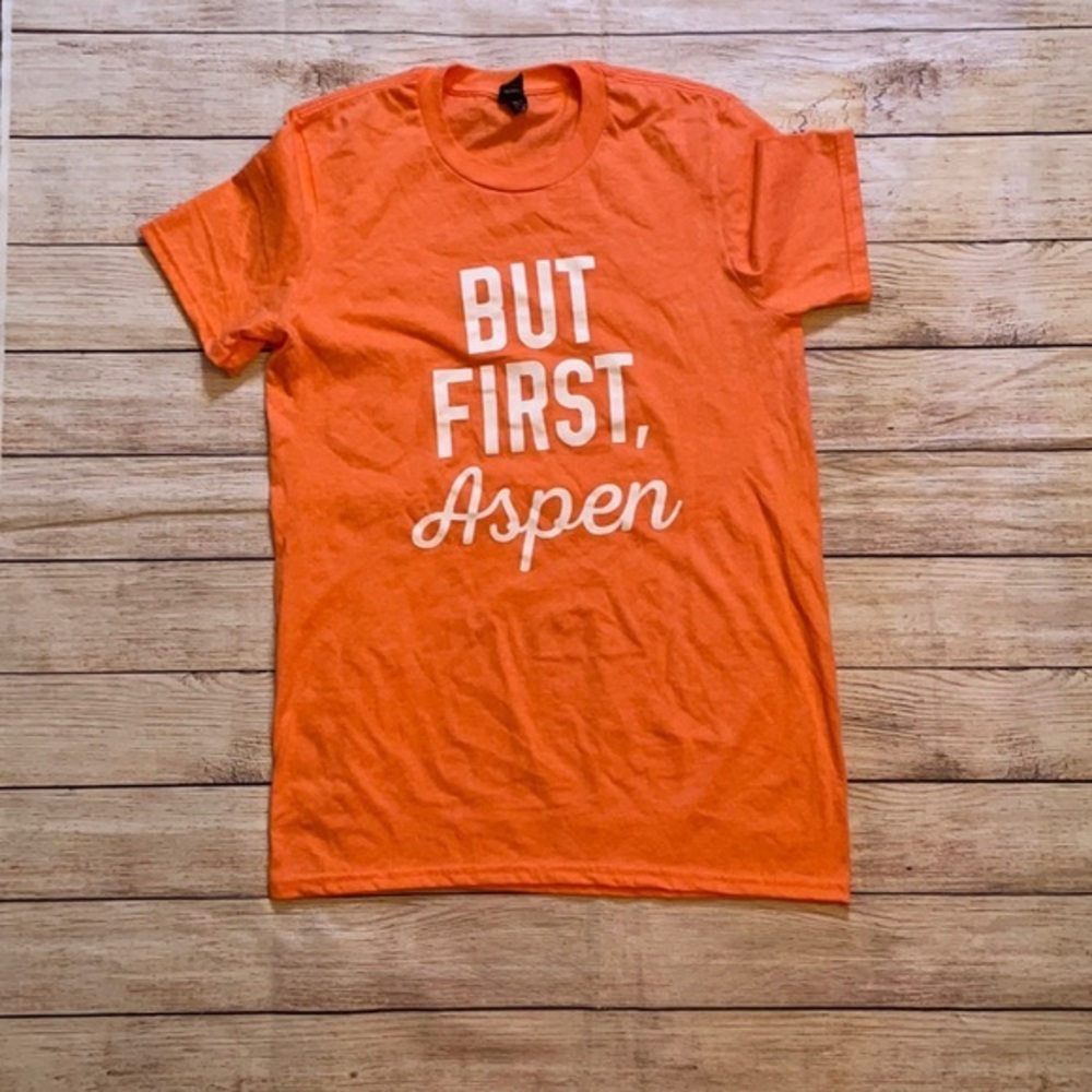 But First, Aspen t-shirt size Small